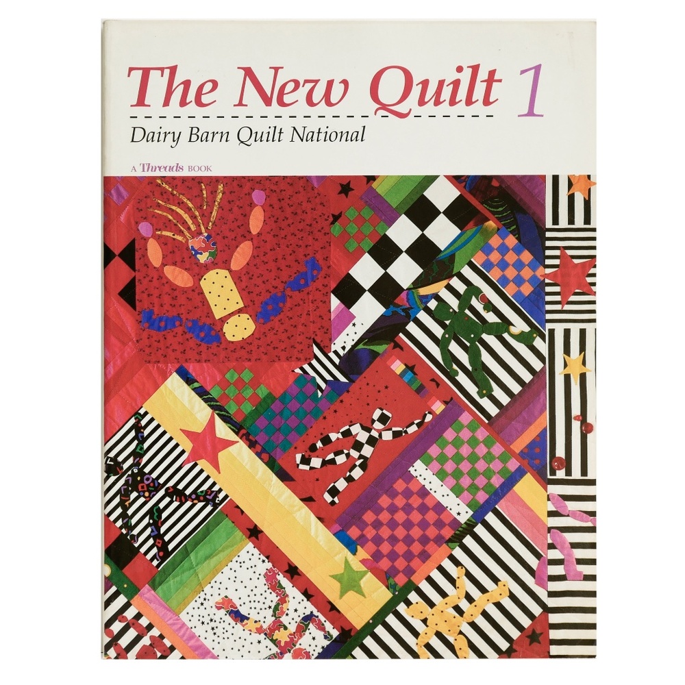 The New Quilt 1 - Dairy Barn Quilt National 1991